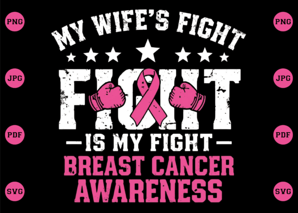 Download My Wife’s Fight is My Fight SVG T Shirt - Wife Collection