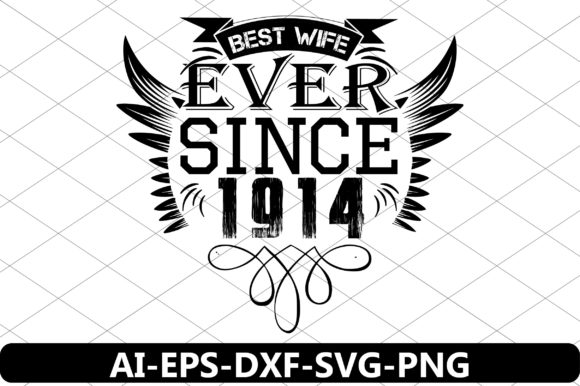 Download Best Wife Ever Since 1914 - Wife Collection