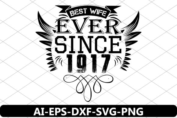 Download Best Wife Ever Since 1917 - Wife Collection